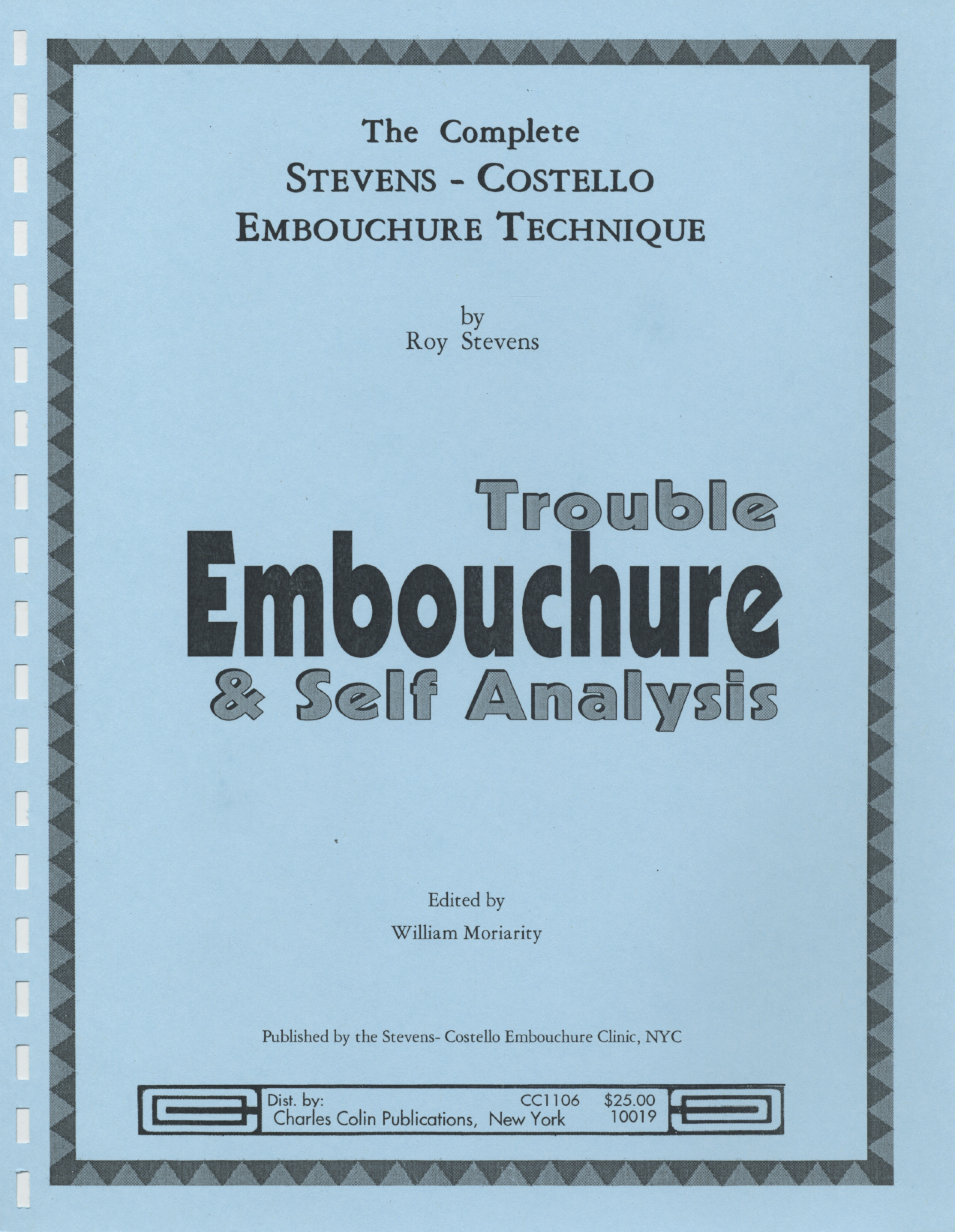 The Complete Stevens-Costello Embouchure Technique by Roy Stevens